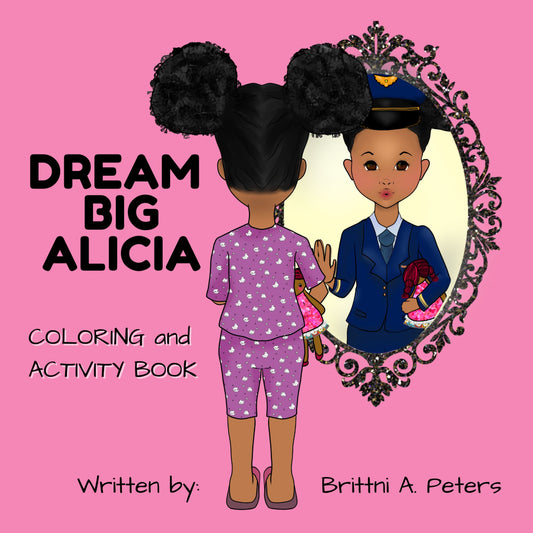 DREAM BIG ALICIA Coloring & Activity Book